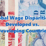 Global Wage Disparities: Developed vs. Developing Countries